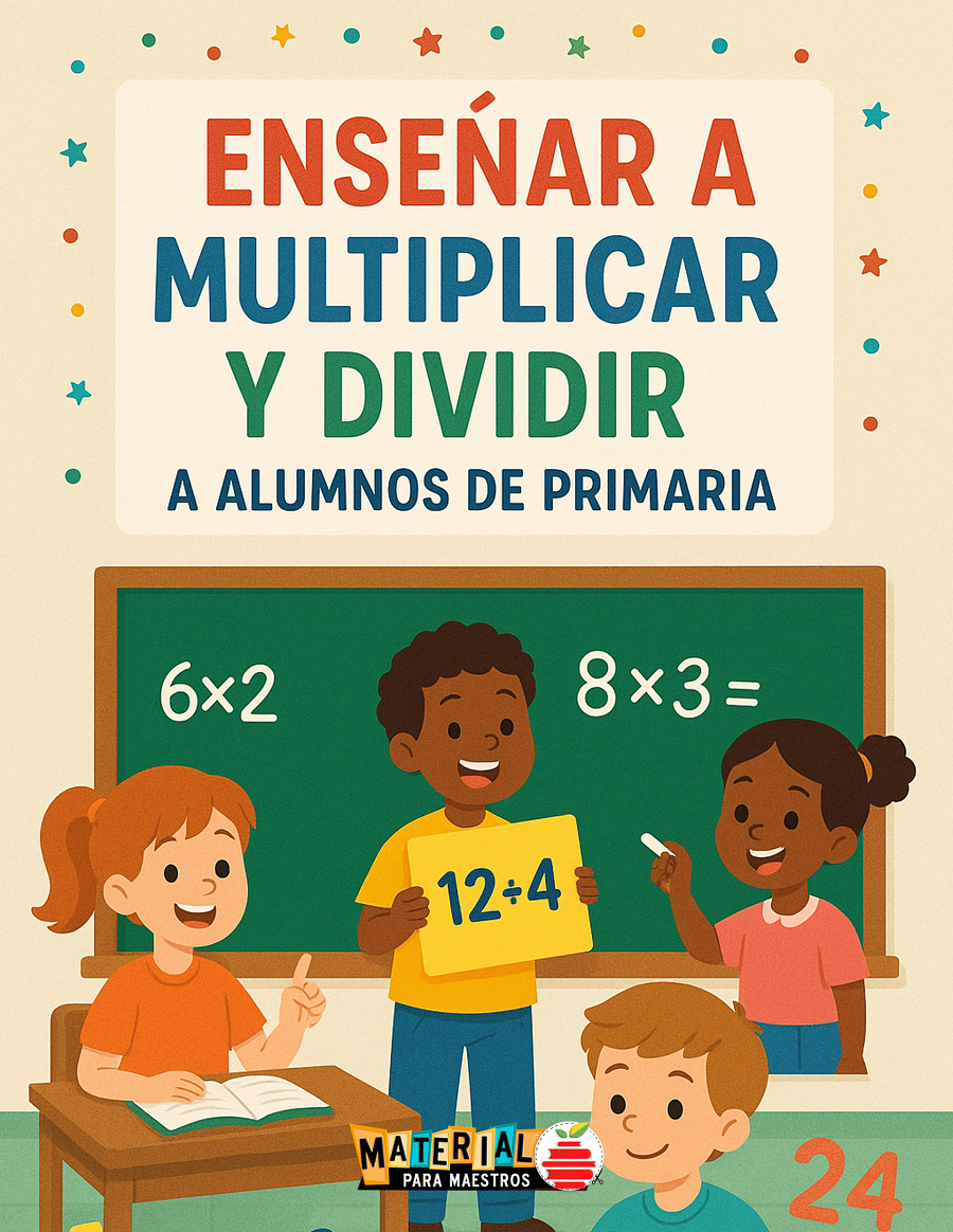 CUADERNILLO PARA ENSEÑAR A MULTIPLICAR Y DIVIDIR